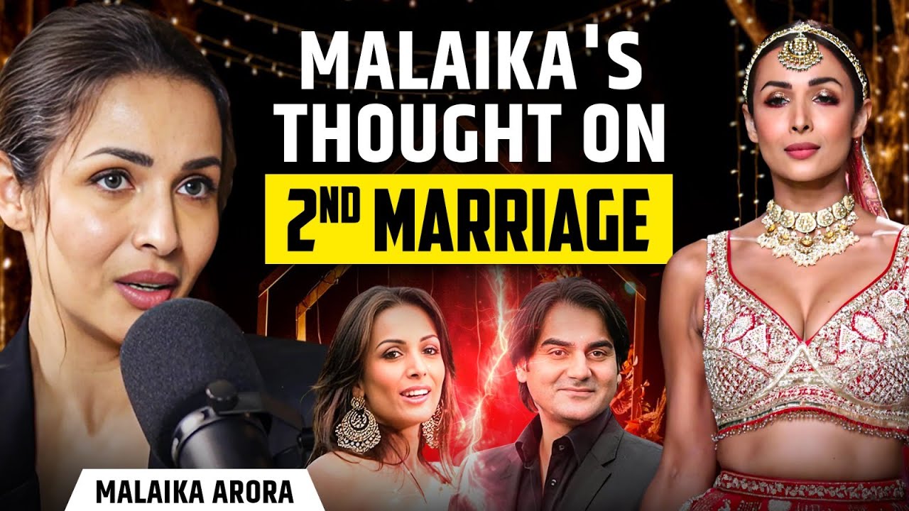 Malaika Arora Breaks Silence on Second Marriage After Divorce with Arbaaz Khan | Exclusive Podcast