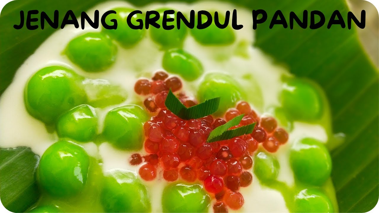 BUBUR GRENDUL PANDAN / JENANG GRENDUL PANDAN MANIS GURIH NAGIH