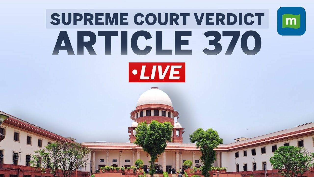 Supreme Court Verdict On Article 370 LIVE Updates: Jammu & Kashmir News | CJI Chandrachud