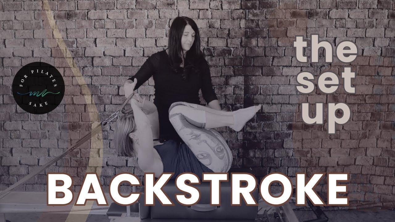 Pilates Reformer • Backstroke • part one • the set up