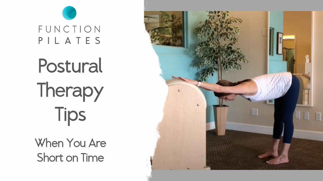 Postural Therapy Tips  ~ When You Are Short On Time