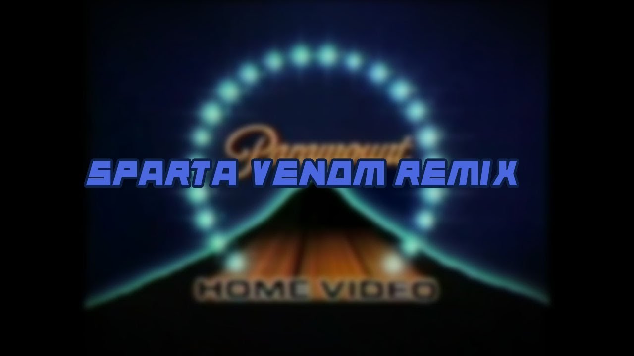 [Request] Paramount Home Video has a Sparta Venom Remix [ft. PTS]