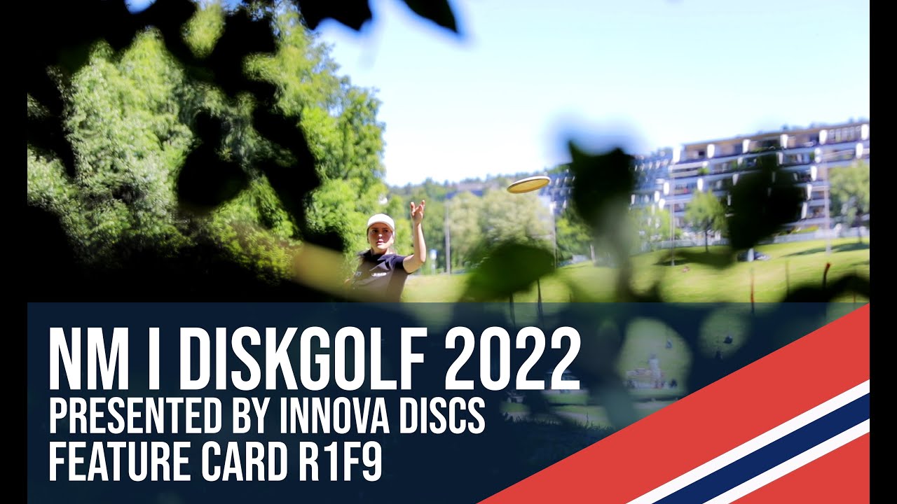 NM i Diskgolf 2022 | R1F9 Feature Card | Håland, Steen, Jarnes, Høie, Borgersrud