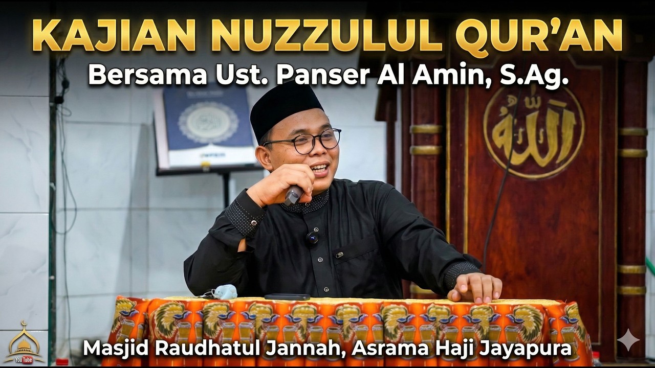Kajian Nuzzulul Qur'an - Bersama Ust. Panser Al Amin, S.Ag.