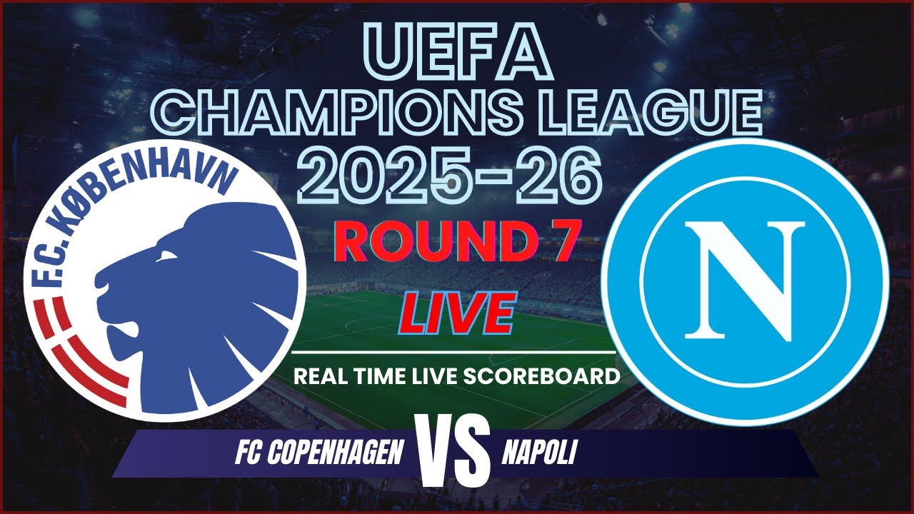 FC Copenhagen vs Napoli Live Scores | 2025-26 UEFA Champions League Round 7