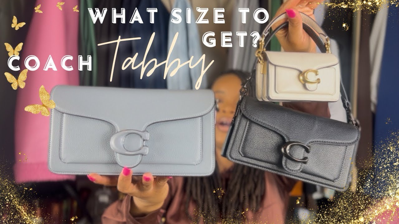 Coach Tabby HandBag | What size bag to get in Tabby 26 Tabby 20 and Tabby 12 What Fits & My Review