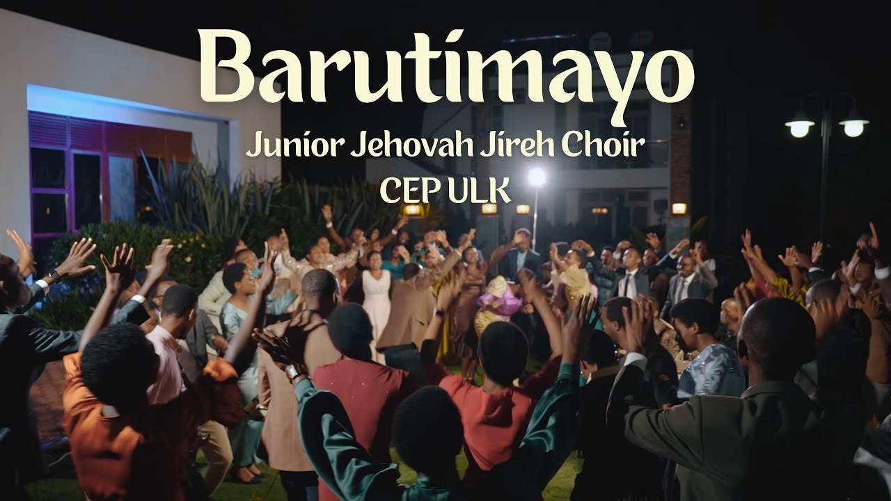 BARUTIMAYO BY JUNIOR JEHOVAH JIREH CHOIR CEP ULK(Official video 2025)