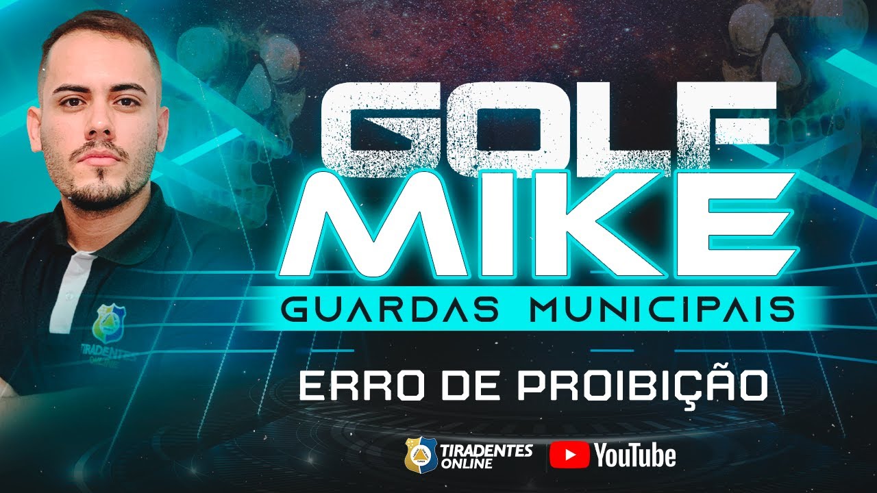 GOLF MIKE | DIREITO PENAL - ERRO DE PROIBI&Ccedil;&Atilde;O | PROF. RICCARDO N&Oacute;BREGA