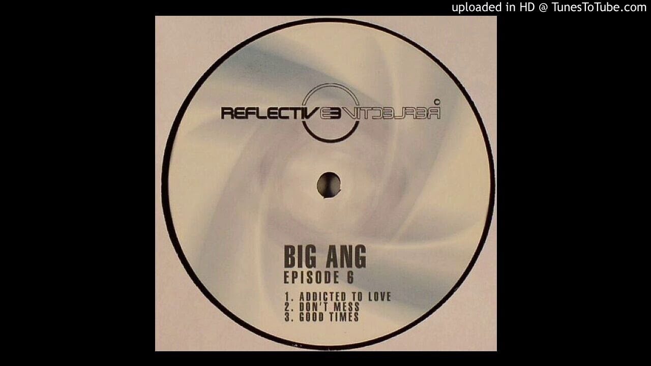 Big Ang - Addicted to Love