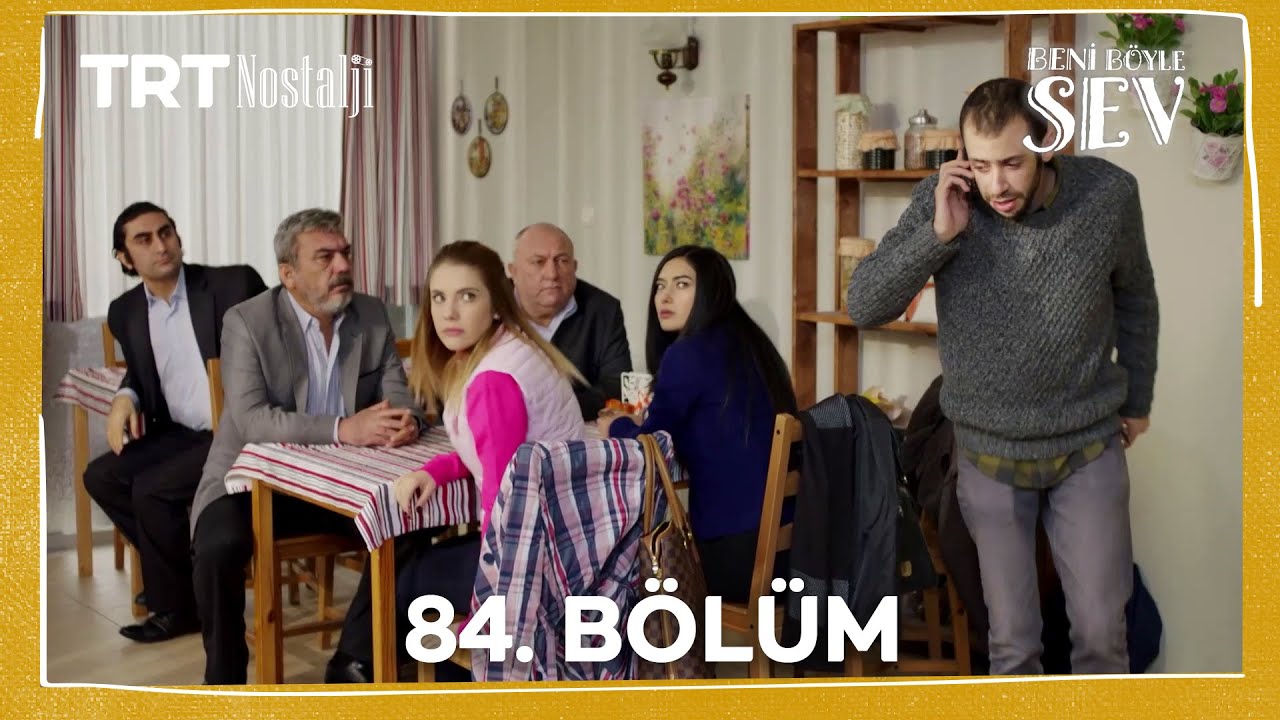 Beni Böyle Sev 84. Bölüm @NostaljiTRT