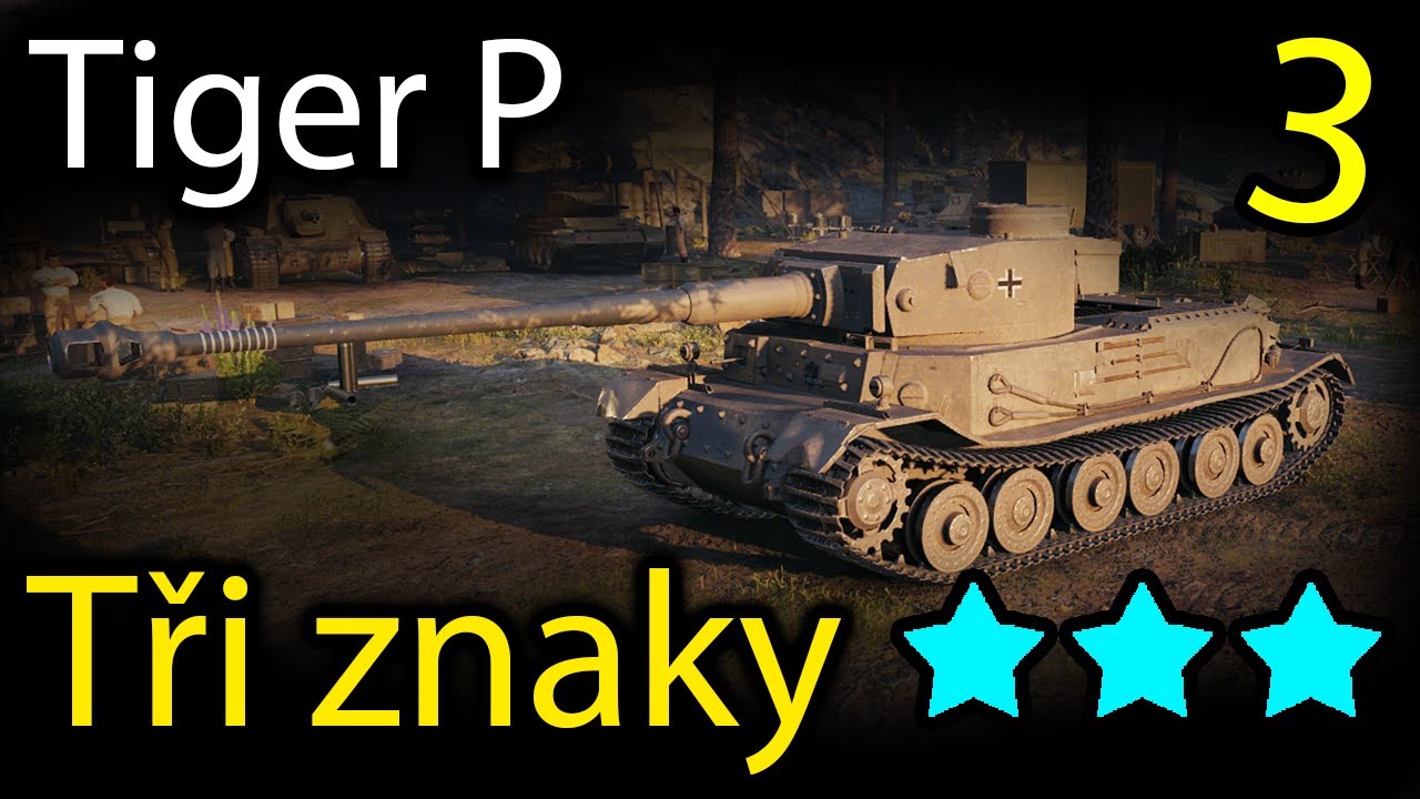 Tři znaky - Tiger P | World of Tanks