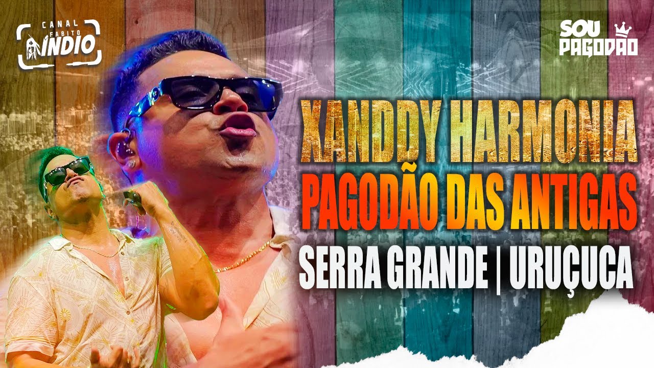 XANDDY HARMONIA | Pagodão das Antigas + Samba de Roda | JANEIRO 2025 #verao2025