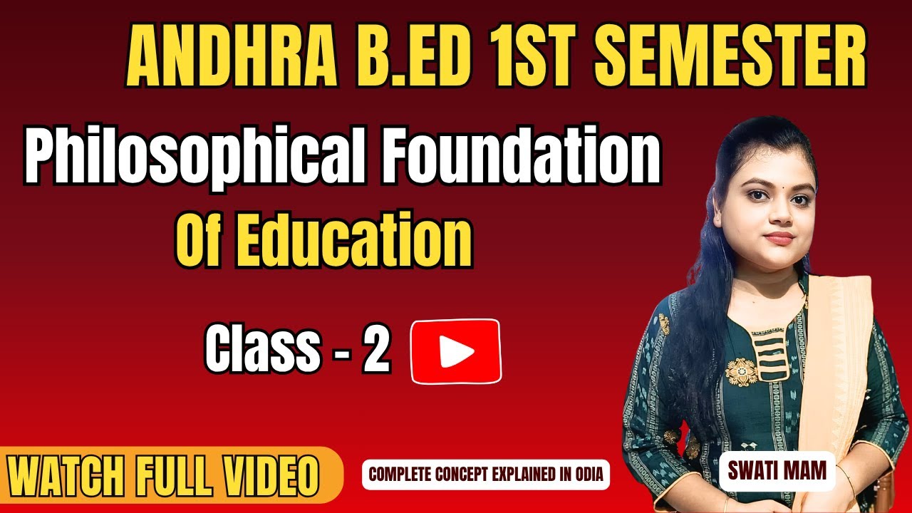 Andhra B.Ed 1st Semester – Philosophical Foundation of Education | Class – 2