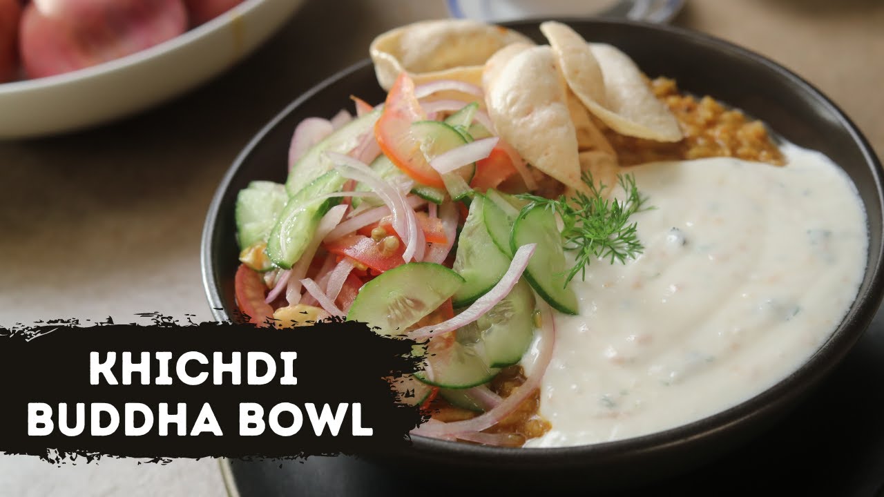 Khichdi Buddha Bowl | खिचड़ी बुद्धा बोल | How to make Khichdi | Sanjeev Kapoor Khazana