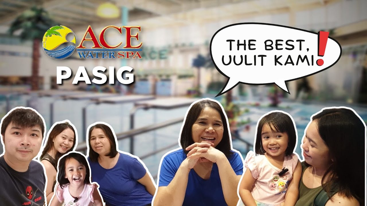 Relax and Enjoy at ACE Water Spa Pasig! 2024