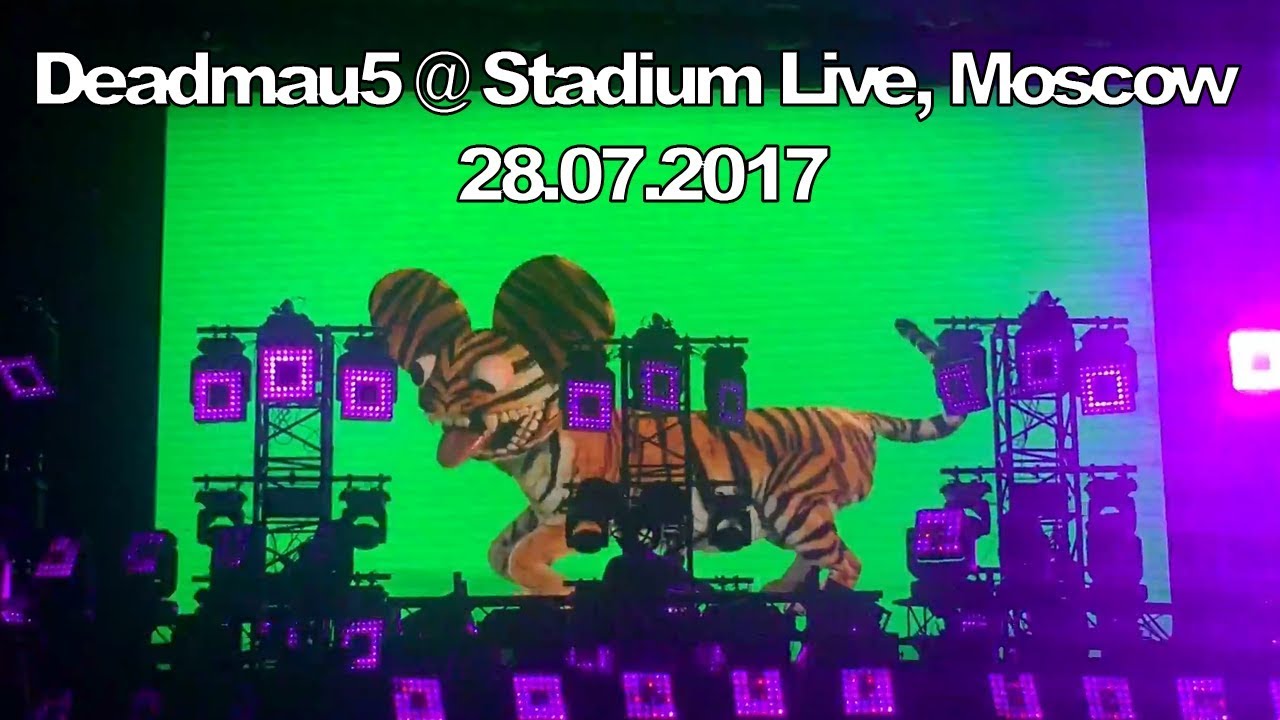 Deadmau5 - Live @ Stadium Live, Moscow [28.07.2017] (FullHD 1080p)