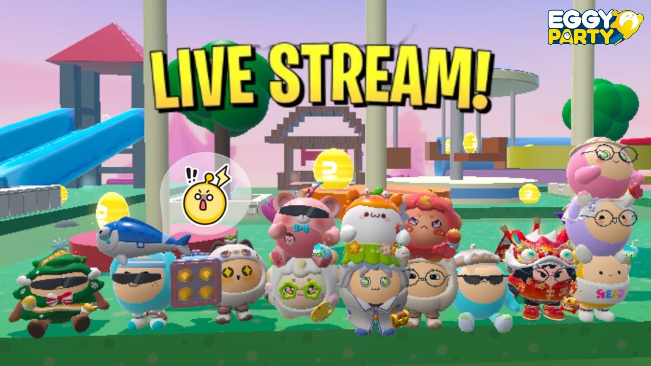 Eggy Party Livestream#40: Fun Eggy Awesome Weekend