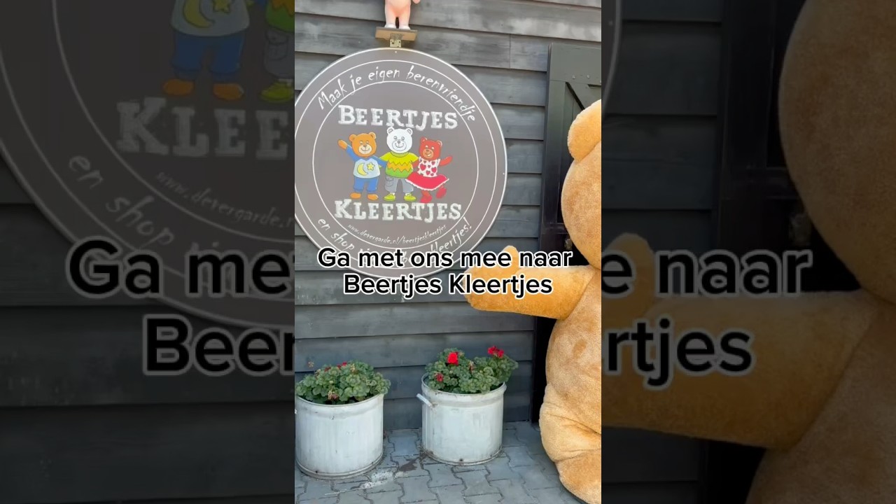 Ga met ons mee naar Beertjes Kleertjes!
