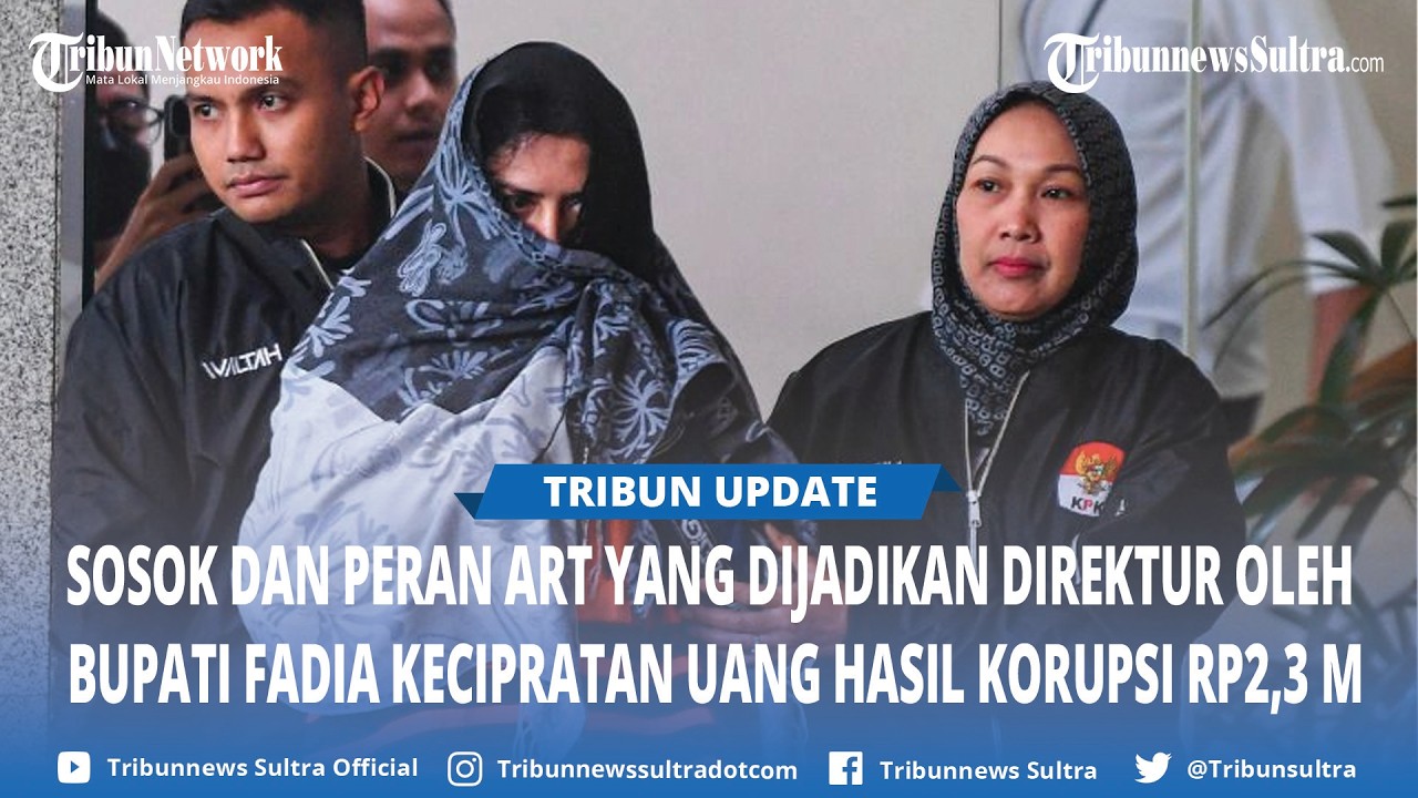 Sosok ART yang Dijadikan Direktur oleh Bupati Fadia Kecipratan Uang Rp2,3 M