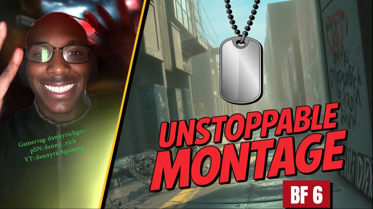 Unstoppable BF6 Montage 