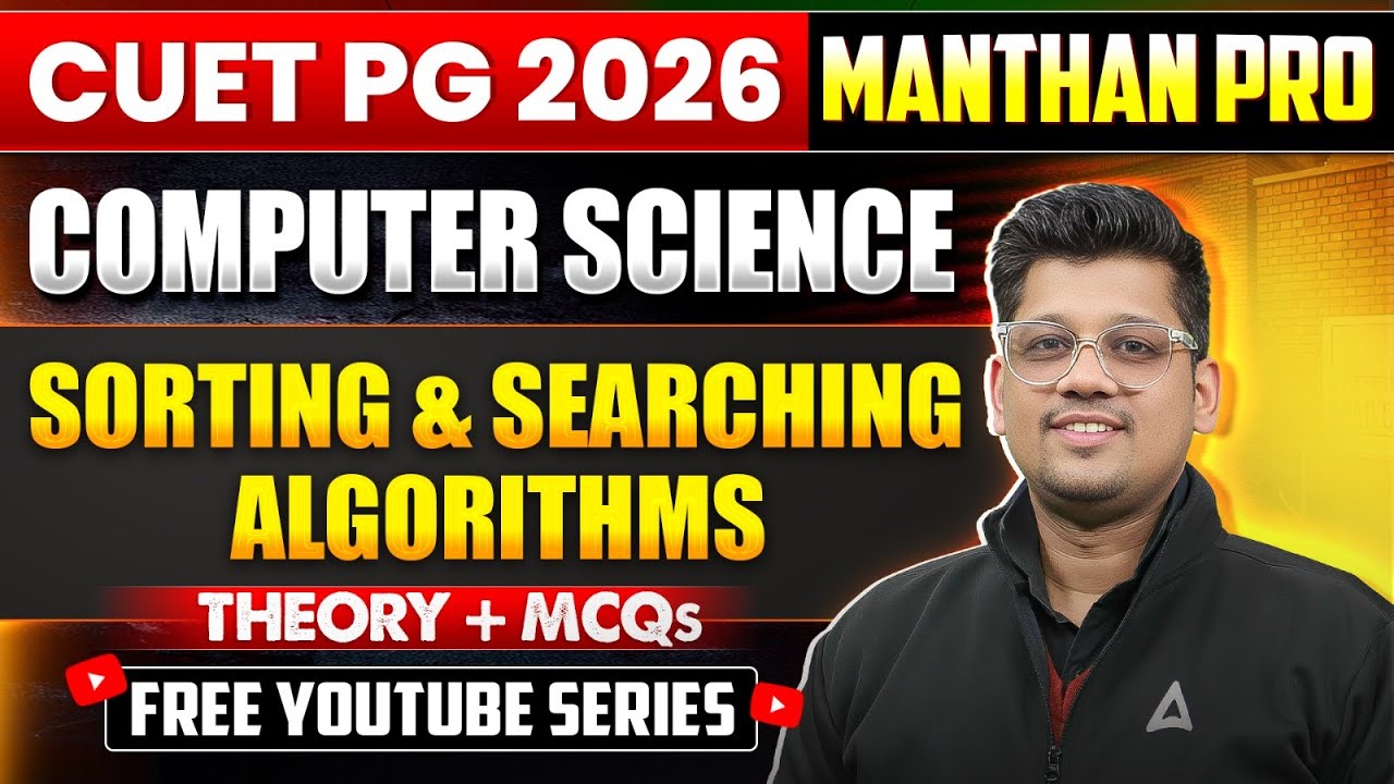 CUET PG 2026 Computer Science | Sorting and Searching Algorithms |
