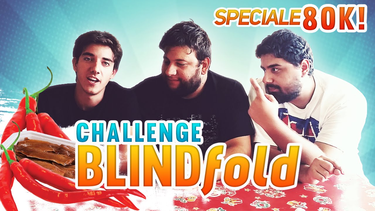 [SPECIALE 80.000] - Sfida: BLINDFOOD Challenge!