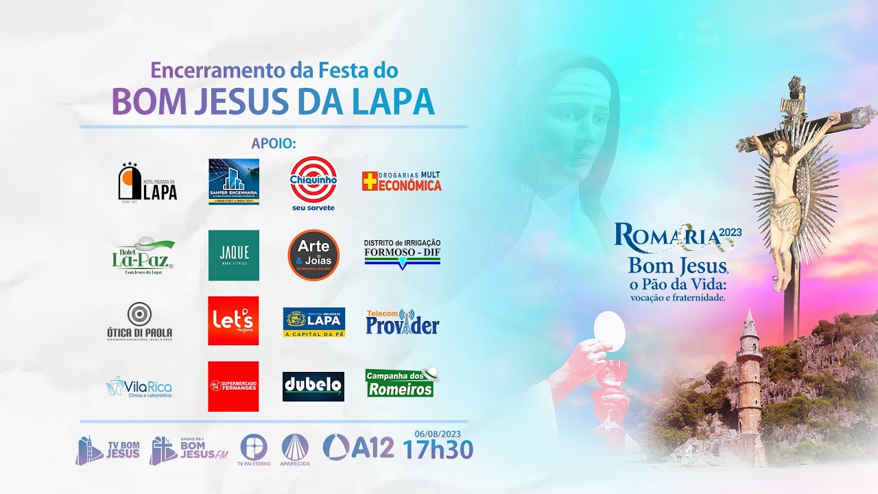 Encerramento da Festa do Bom Jesus da Lapa AO VIVO na Igreja de pedra e Luz - 06/08/2023 – 17:30