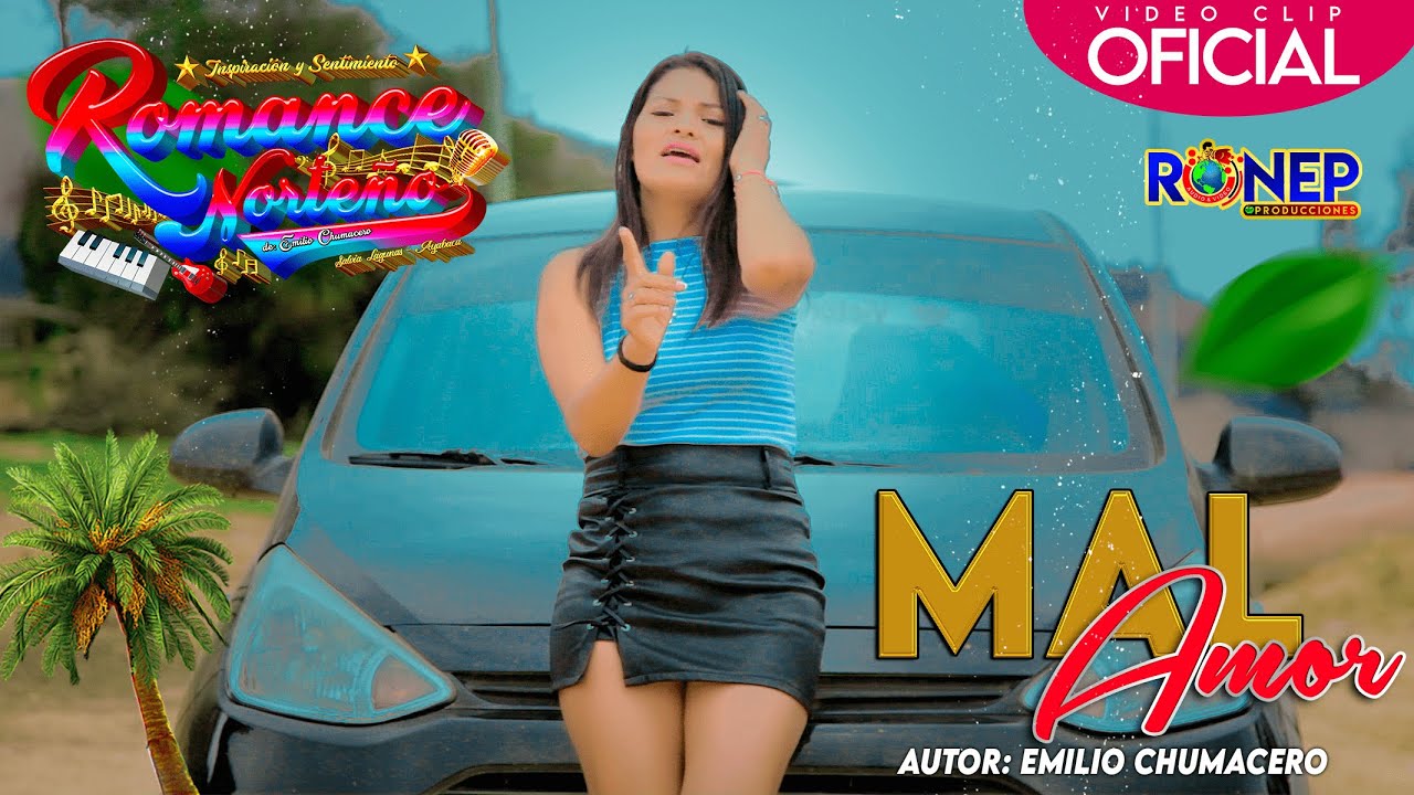 ROMANCE NORTE&Ntilde;O - MAL AMOR - VIDEO CLIP OFICIAL 2021