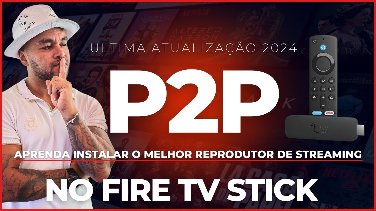 P2P - COMO INSTALAR APLICATIVO P2P NO FIRE TV STICK AMAZON 4K LITE E DESBLOQUEAR STREAMING