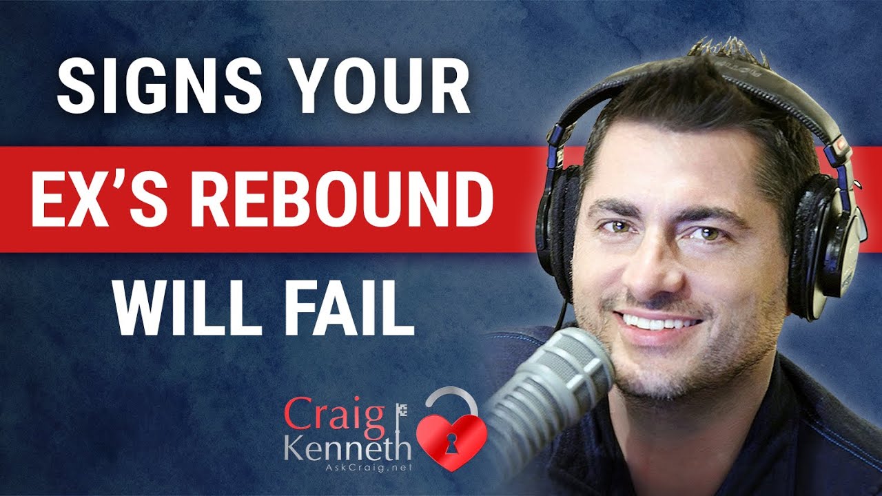 How To Know Your Ex's Rebound Will Fail