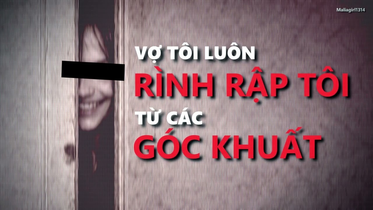 Vợ Tôi Nhìn Trộm Tôi Từ Các Góc Khuất Và Phía Sau Đồ Đạc Và Nó Dần Chuyển Từ Kỳ Quặc Đến Kinh Hoàng