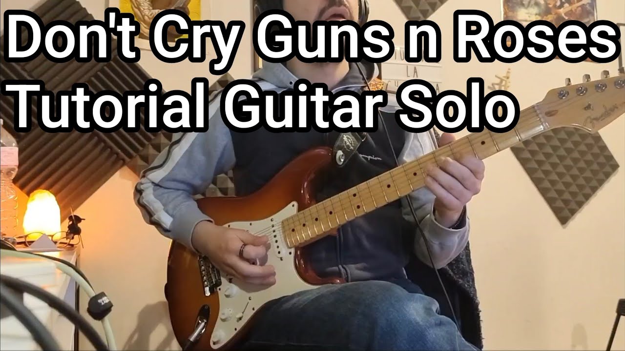 Don't Cry | Guns n Roses | Tutorial Guitar Solo Nota per Nota 