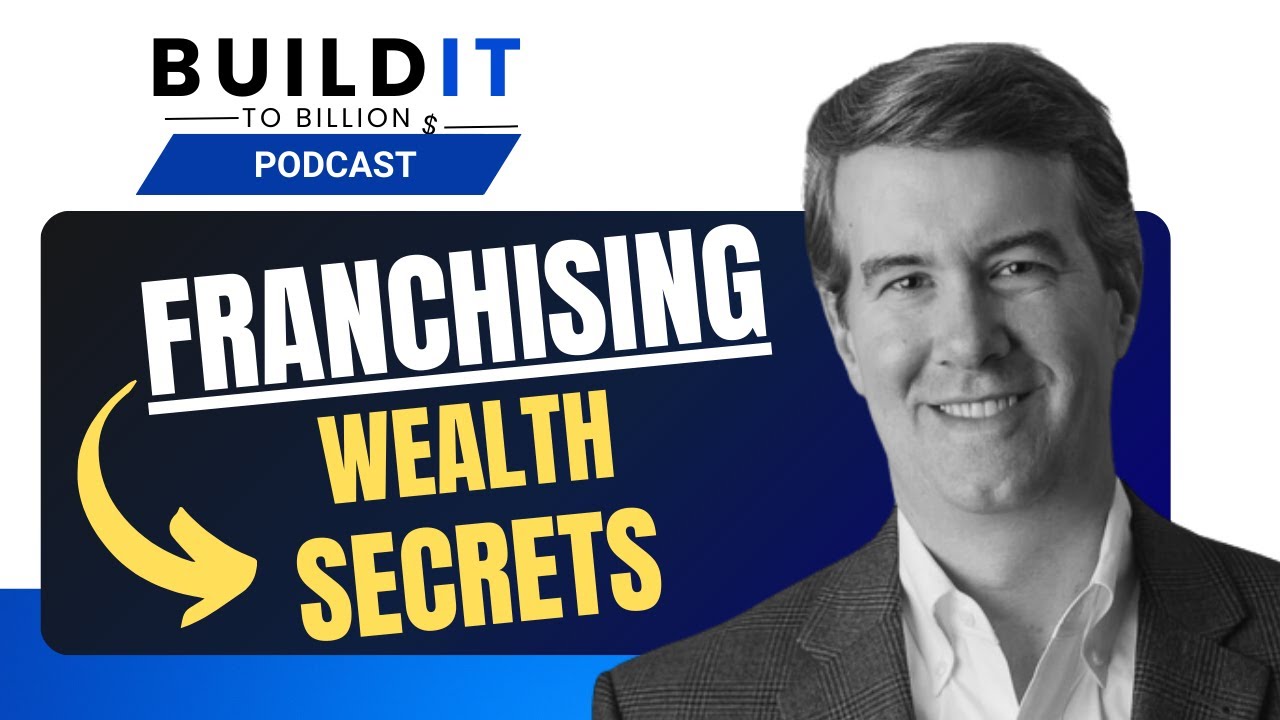 Franchising Secrets for Entrepreneurs & Investors with Jon Ostenson