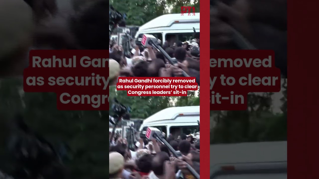 Rahul Gandhi forcibly removed as security personnel try to clear Congress leaders&rsquo; sit-in