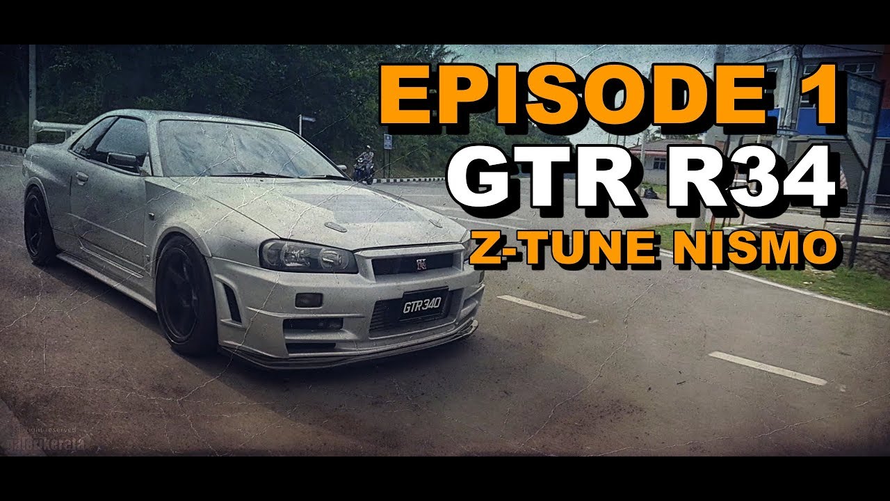 Ep. 1 | GTR NISMO R34 Z-TUNE CONCEPT by HADRI HAMZAH