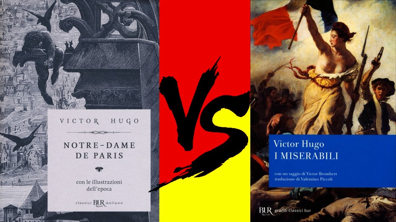 Notre-Dame de Paris VS I miserabili: quale romanzo di Hugo è superiore e perché