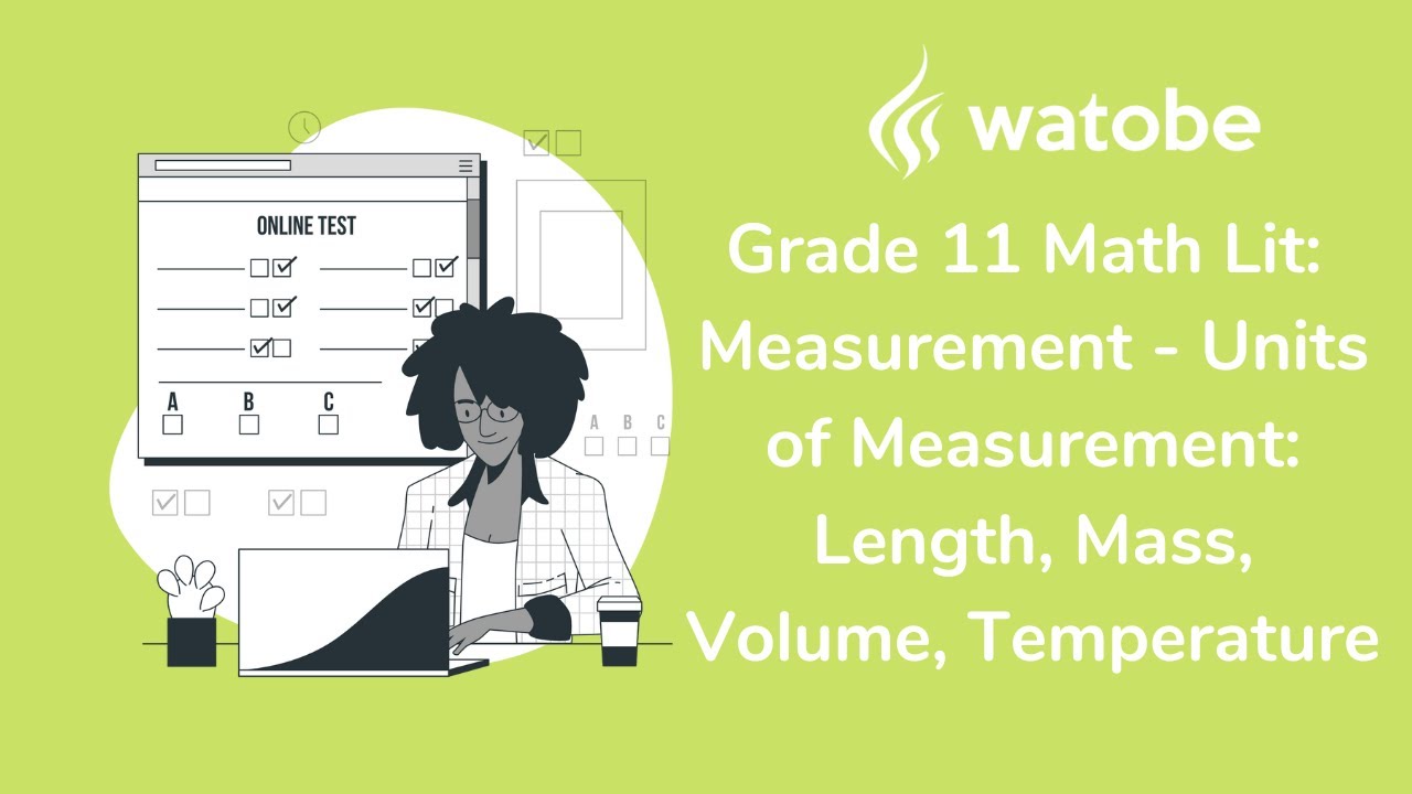 Grade 11 - Measurement Math Literacy (units of measurement: length, mass, volume, temperature)