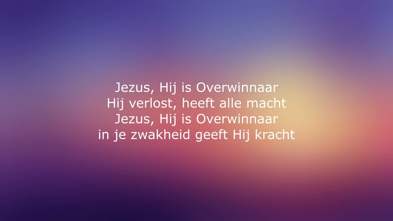 Jezus, Hij is Overwinnaar