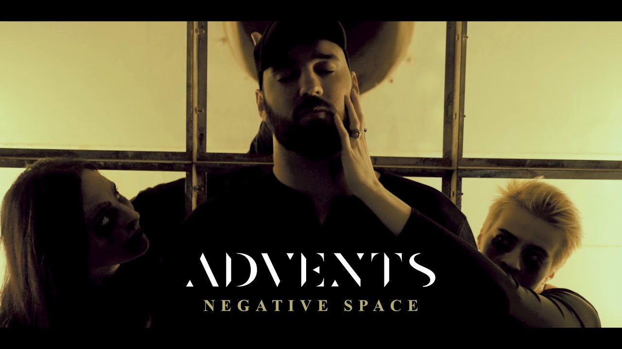 Advents - Negative Space (OFFICIAL MUSIC VIDEO)