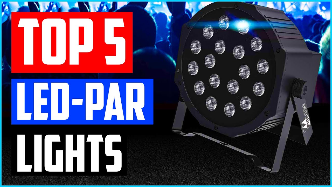 Best LED Par Lights In 2022