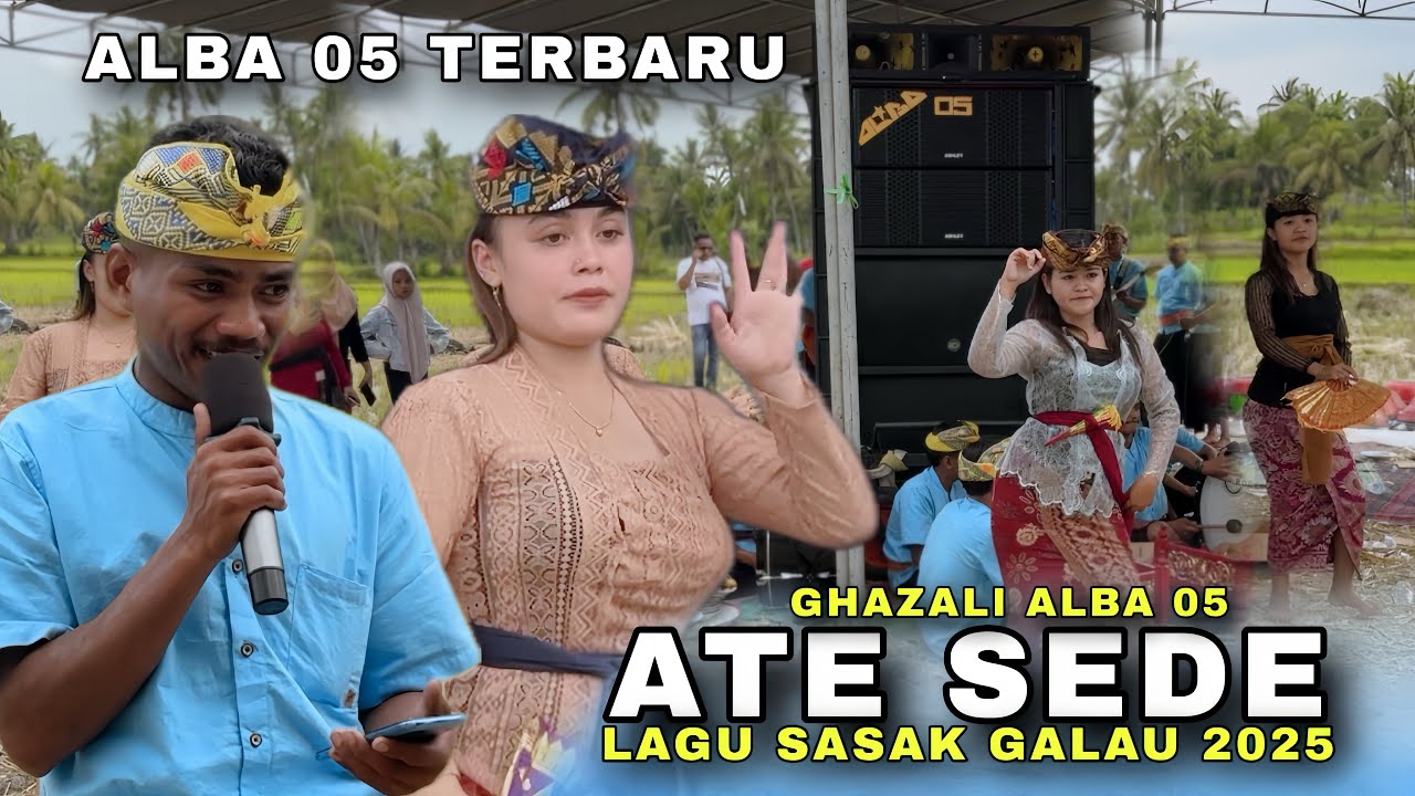 ATE SEDE LAGU SASAK SEDIH BAPER VERSI GHAZALI ALBA 05 LIVE PERESAK SIKUR TERBARU 2025