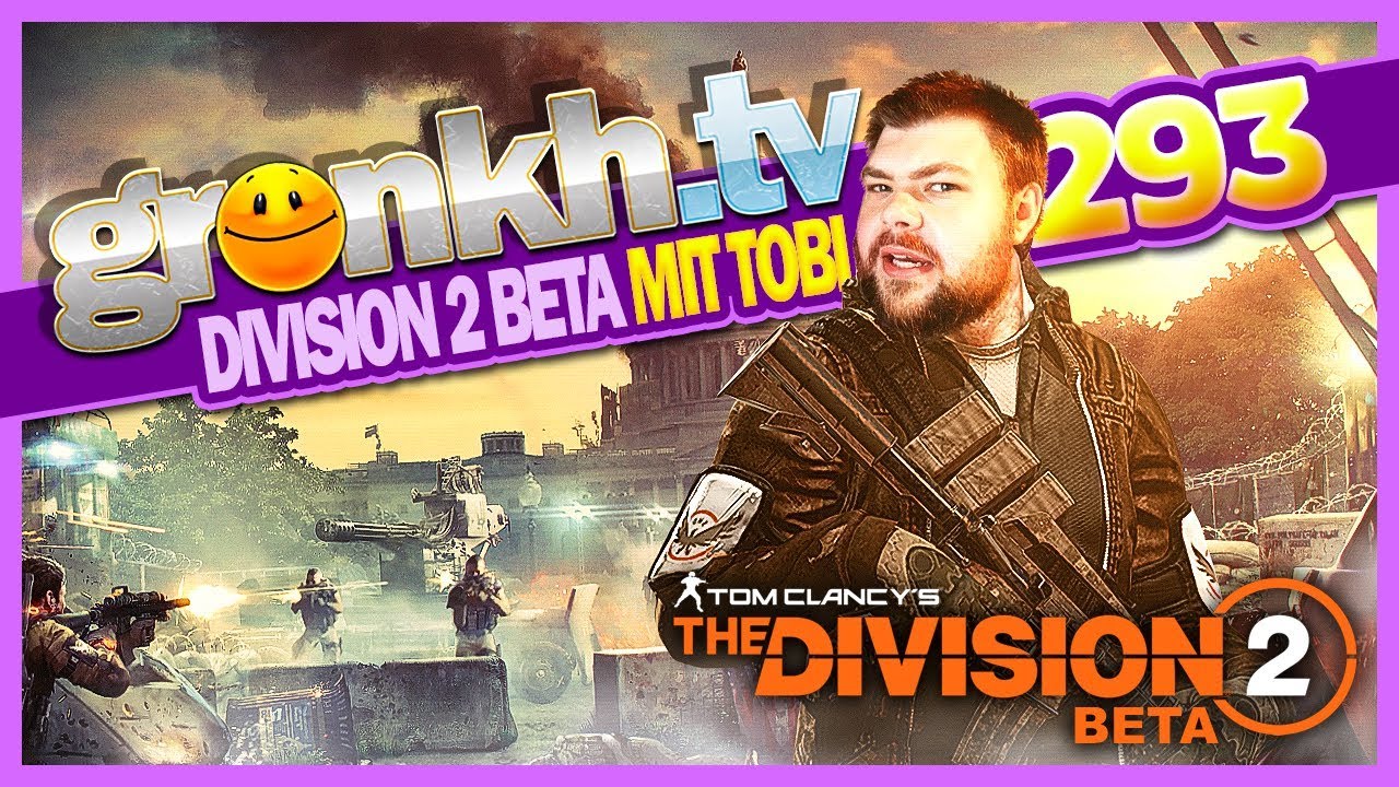 0293 🔴  DIVISON 2 BETA mit Tobi + PISTEN HORROR 🔴 Gronkh Livestream | 08.02.2019