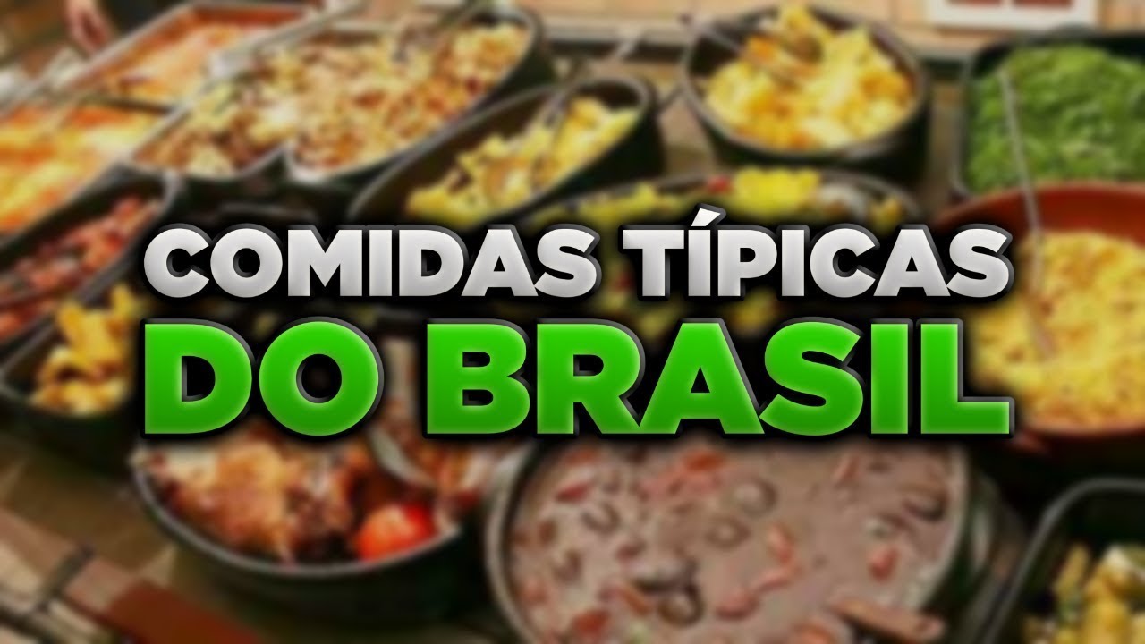 🤤CONHE&Ccedil;A OS + DELICIOSOS PRATOS T&Iacute;PICOS DO BRASIL! [Gastronomia Brasileira]