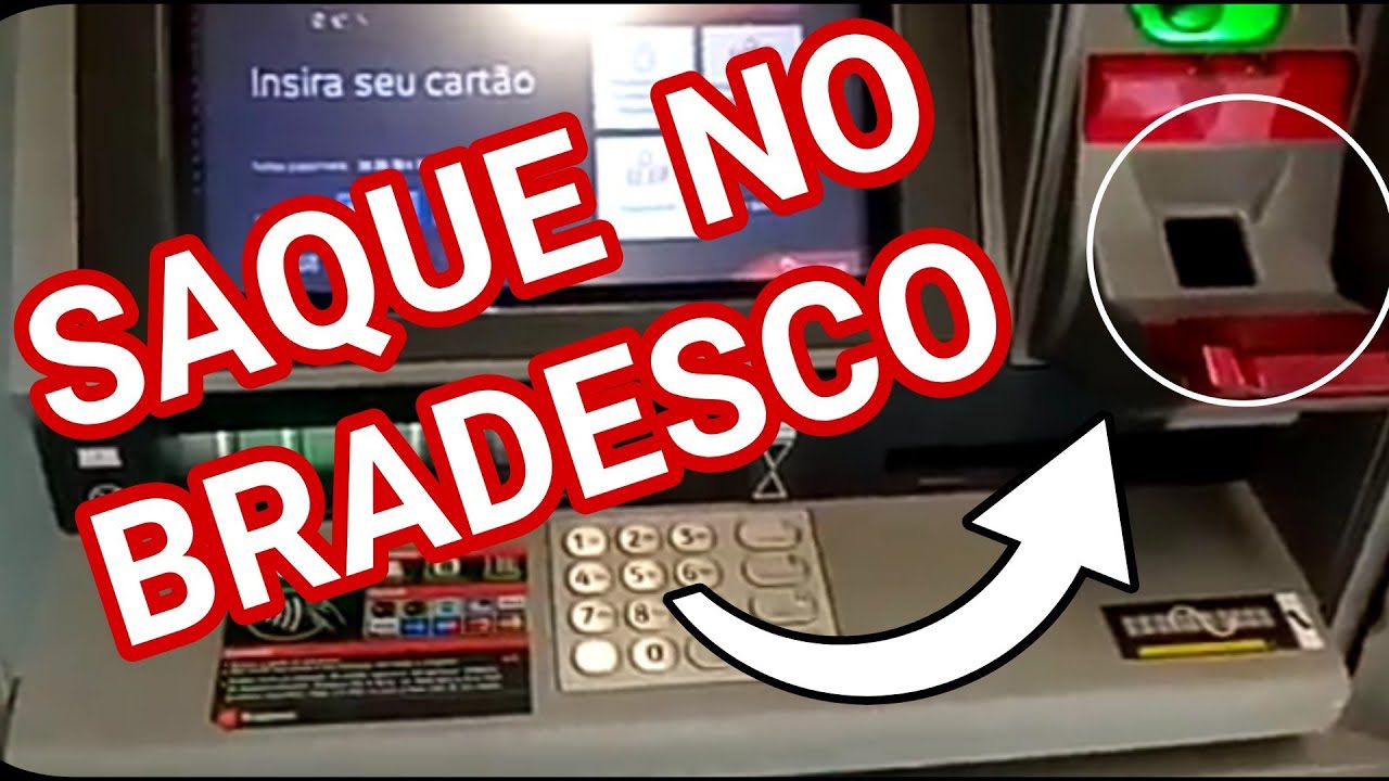 Saque no caixa eletr&ocirc;nico do Bradesco #passo a passo