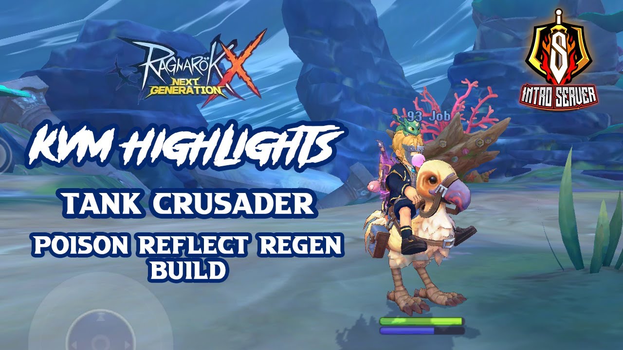 KVM Hightlights of Tank Crusader Reflect Poison Regen Build - Ragnarok X: Next Generation