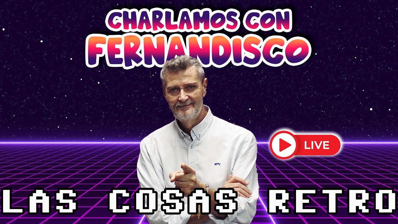 FERNANDISCO en Las Cosas Retro 🔴 JUEVES RETRO