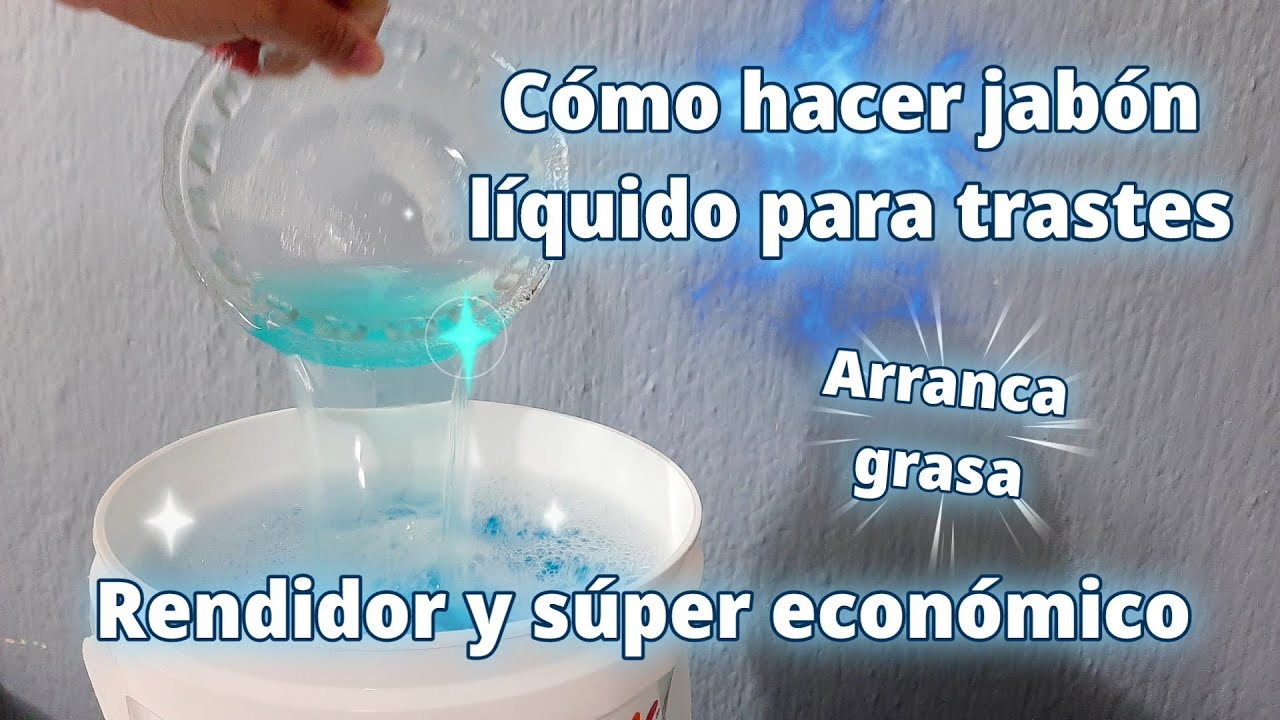 Cómo hacer jabón líquido para trastes - Rendidor y súper económico - Quita grasa