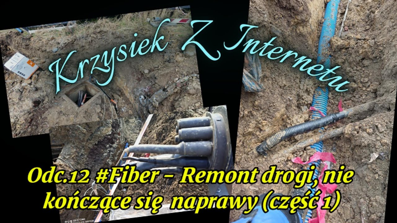 @Krzysiek.Z.internetu Odc.12 #Fiber Remont drogi, nie kończące  się awarie (częsć 1)