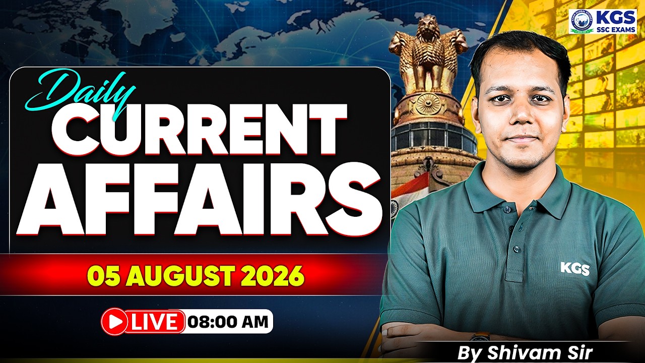 05 August Daily Current Affairs 2026 | Current Affairs Shivam Tiwari Sir | KGS SSC Exams
