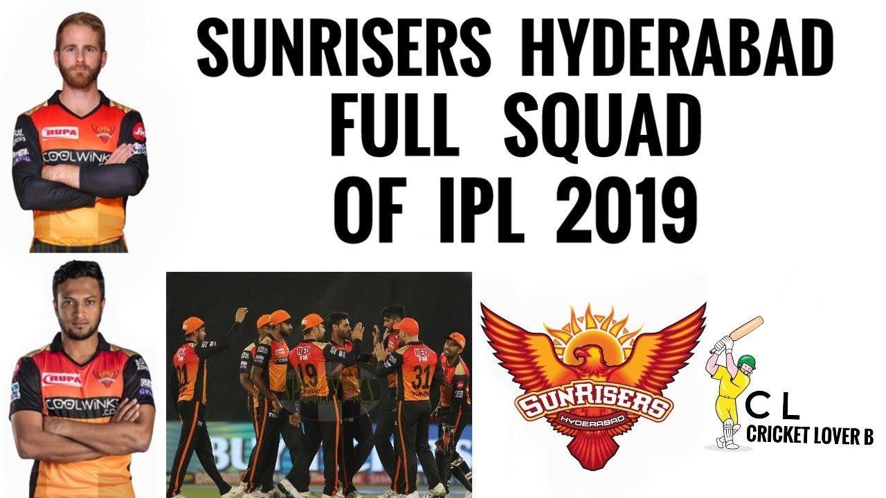 Sunrisers Hyderabad Full Squad Of IPL 2019 (Cricket lover B) | IPL 2019 Full Squads